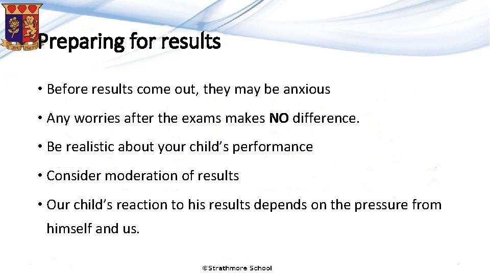 Preparing for results • Before results come out, they may be anxious • Any Preparing for results • Before results come out, they may be anxious • Any