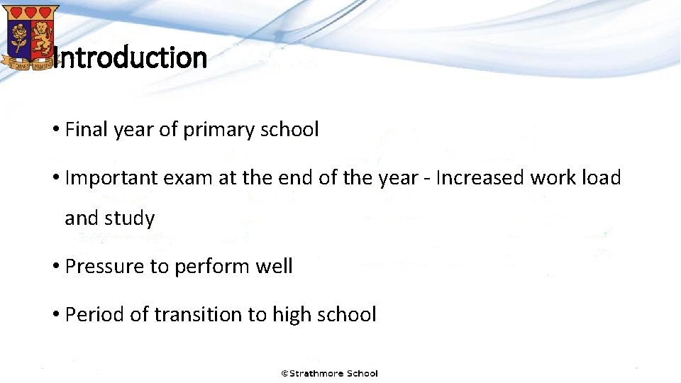 Introduction • Final year of primary school • Important exam at the end of Introduction • Final year of primary school • Important exam at the end of