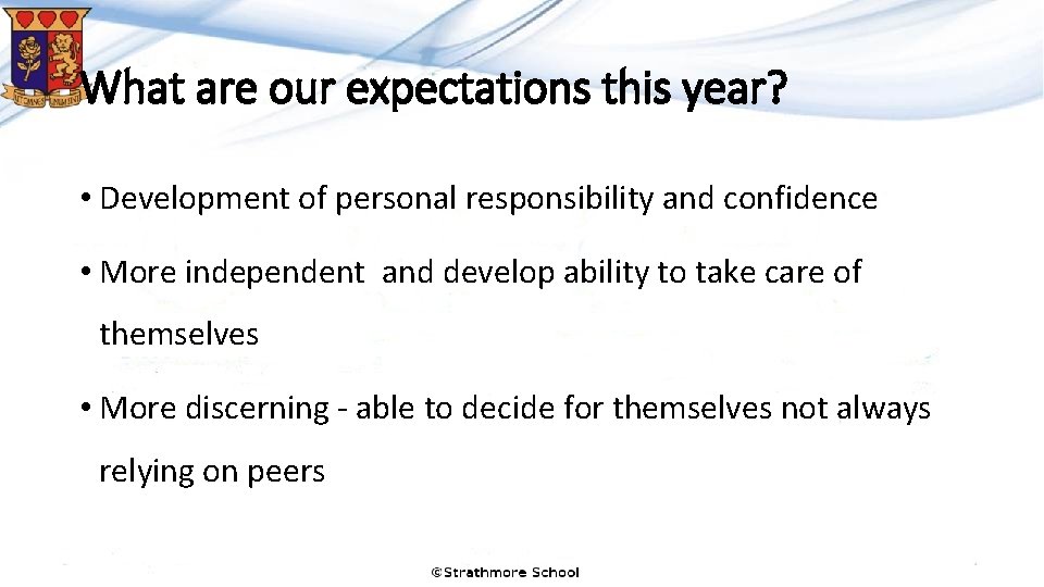 What are our expectations this year? • Development of personal responsibility and confidence • What are our expectations this year? • Development of personal responsibility and confidence •
