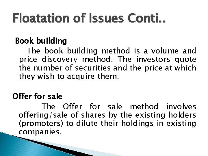 Floatation of Issues Conti. . Book building The book building method is a volume