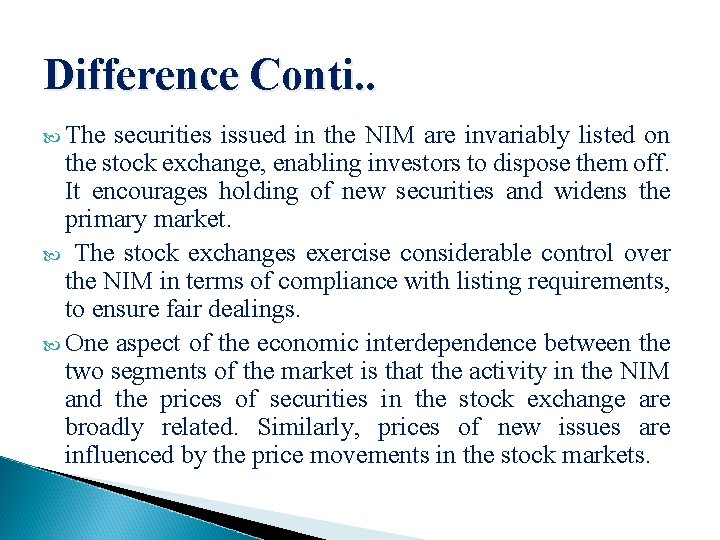 Difference Conti. . The securities issued in the NIM are invariably listed on the
