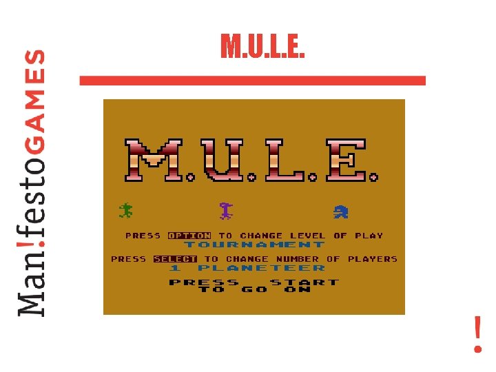 M. U. L. E. 