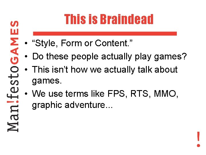 This is Braindead • “Style, Form or Content. ” • Do these people actually