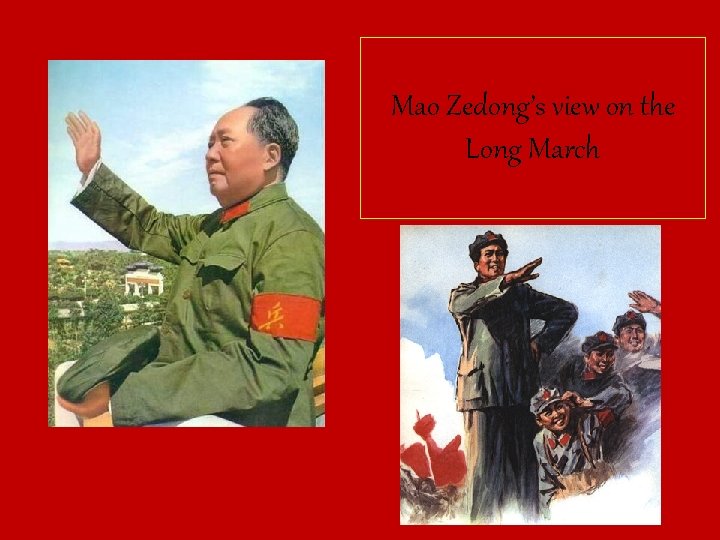 Mao Zedong’s view on the Long March 