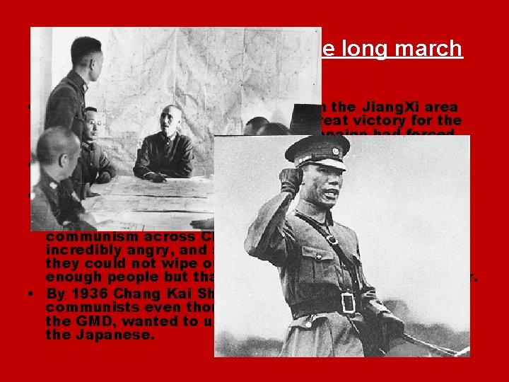 How the GMD felt about the long march • Initially when the CCP escaped