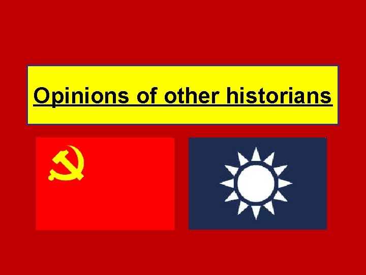 Opinions of other historians 