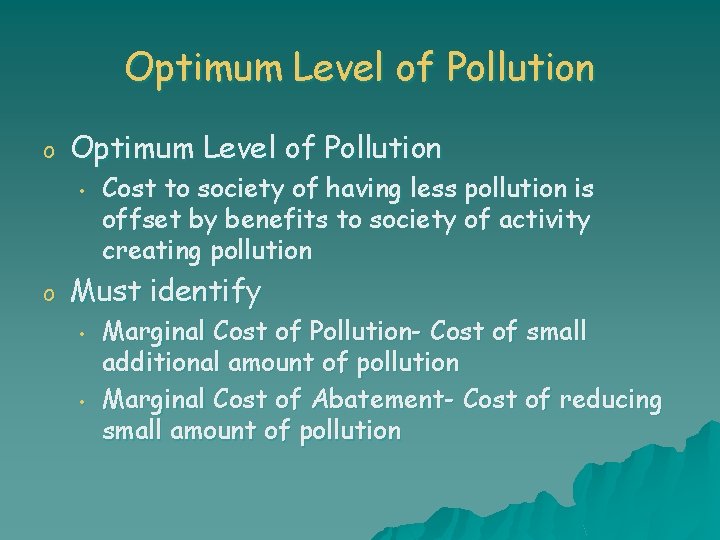 Optimum Level of Pollution o Optimum Level of Pollution • o Cost to society