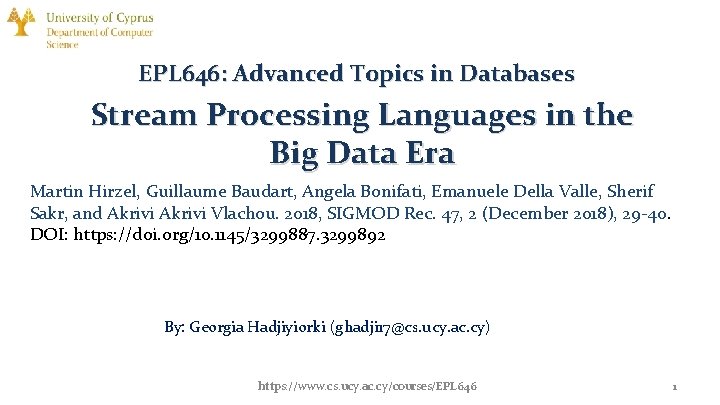 EPL 646: Advanced Topics in Databases Stream Processing Languages in the Big Data Era