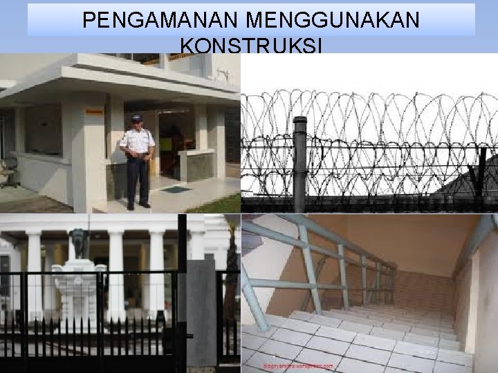 PENGAMANAN MENGGUNAKAN KONSTRUKSI 