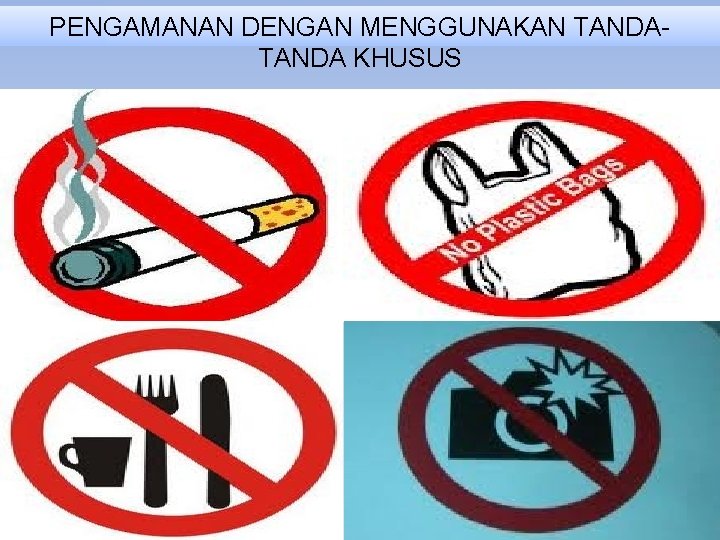 PENGAMANAN DENGAN MENGGUNAKAN TANDA KHUSUS 