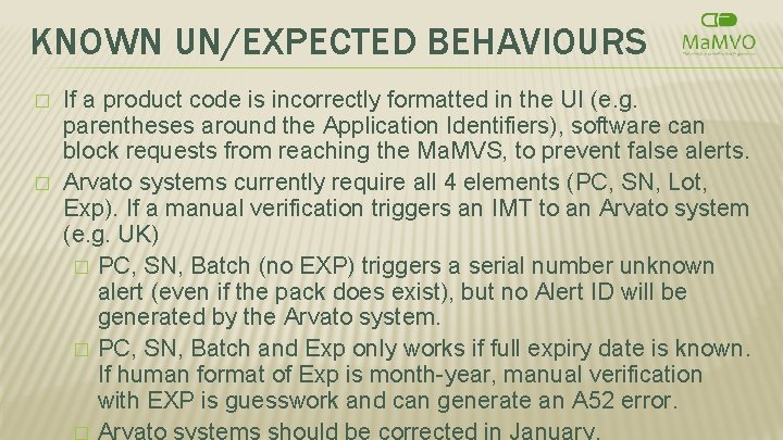 KNOWN UN/EXPECTED BEHAVIOURS � � If a product code is incorrectly formatted in the