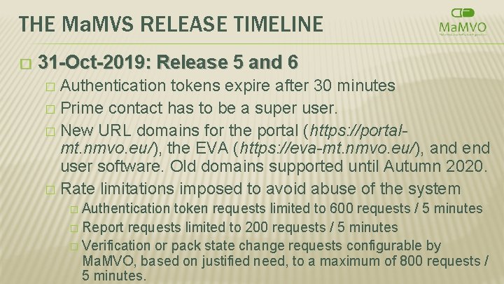 THE Ma. MVS RELEASE TIMELINE � 31 -Oct-2019: Release 5 and 6 Authentication tokens