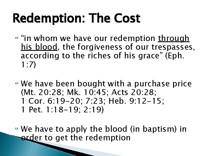 Redemption: The Cost “in whom we have our redemption through his blood, the forgiveness