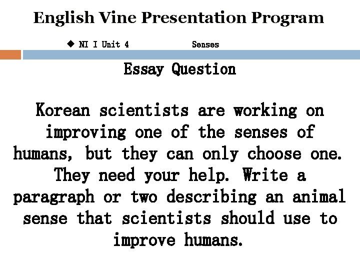 English Vine Presentation Program u NI I Unit 4 Senses Essay Question Korean scientists