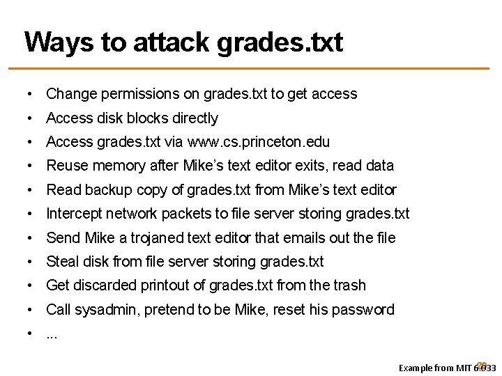 Ways to attack grades. txt • Change permissions on grades. txt to get access