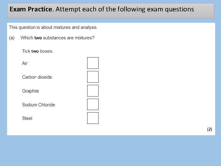 Exam Practice. Attempt each of the following exam questions 
