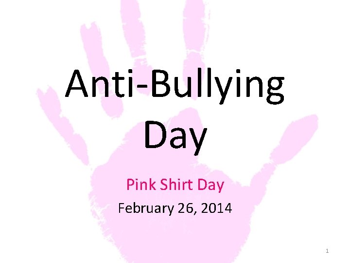 Anti-Bullying Day Pink Shirt Day February 26, 2014 1 