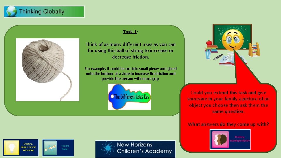 Task 1: Think of as many different uses as you can for using this