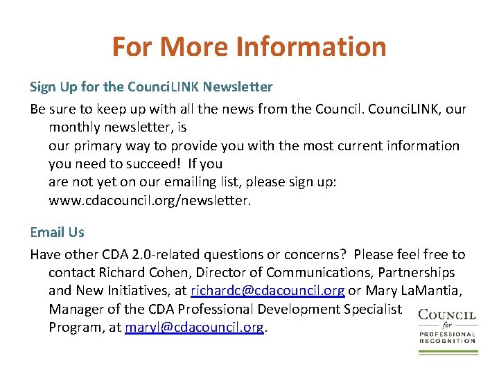 For More Information Sign Up for the Counci. LINK Newsletter Be sure to keep