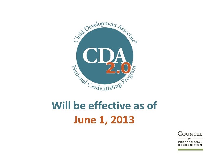 Will be effective as of June 1, 2013 