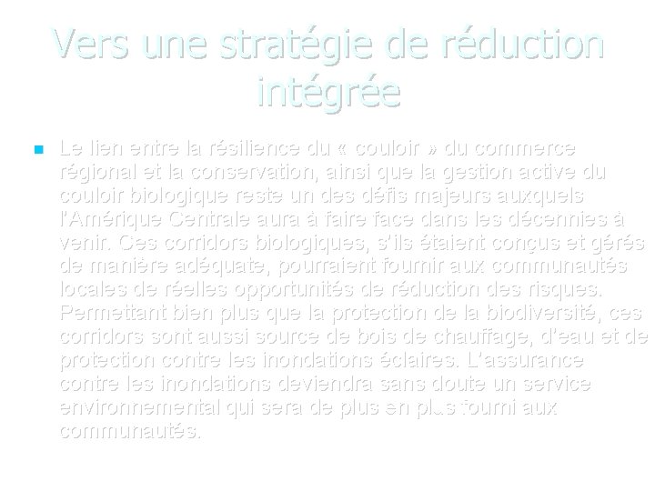 Vers une stratégie de réduction intégrée Le lien entre la résilience du « couloir