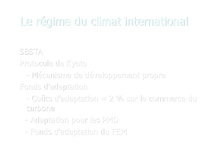 Le régime du climat international SBSTA Protocole de Kyoto - Mécanisme de développement propre