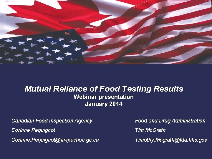 Mutual Reliance of Food Testing Results Webinar presentation January 2014 Canadian Food Inspection Agency