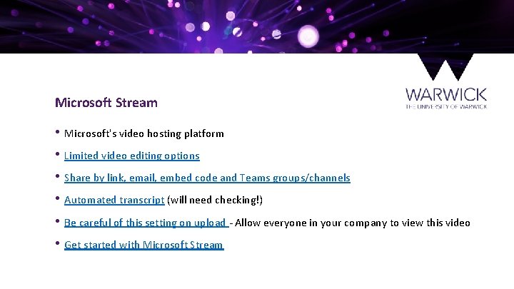 Microsoft Stream • Microsoft's video hosting platform • Limited video editing options • Share