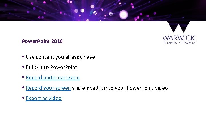 Power. Point 2016 • Use content you already have • Built-in to Power. Point