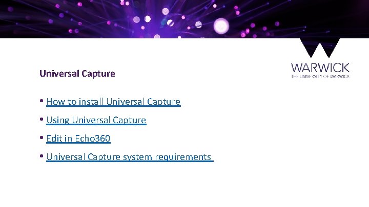 Universal Capture • How to install Universal Capture • Using Universal Capture • Edit