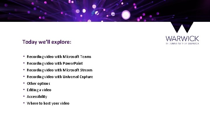 Today we’ll explore: • • Recording video with Microsoft Teams Recording video with Power.