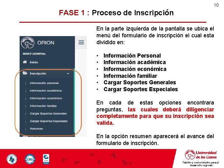 10 FASE 1 : Proceso de Inscripción En la parte izquierda de la pantalla