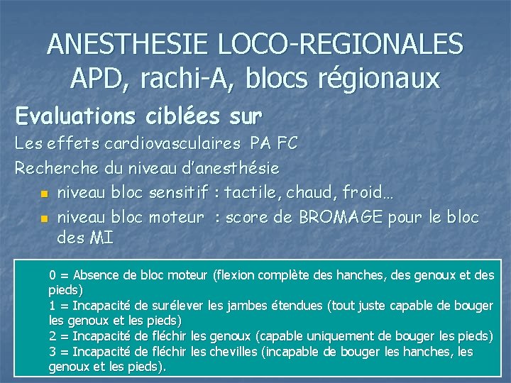 ANESTHESIE LOCO-REGIONALES APD, rachi-A, blocs régionaux Evaluations ciblées sur Les effets cardiovasculaires PA FC
