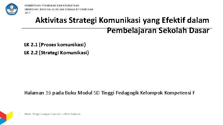 Aktivitas Strategi Komunikasi yang Efektif dalam Pembelajaran Sekolah Dasar LK 2. 1 (Proses komunikasi)