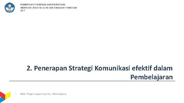 2. Penerapan Strategi Komunikasi efektif dalam Pembelajaran 