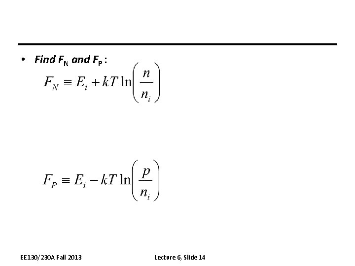  • Find FN and FP : EE 130/230 A Fall 2013 Lecture 6,