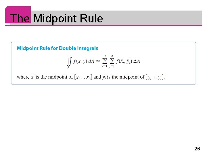 The Midpoint Rule 26 