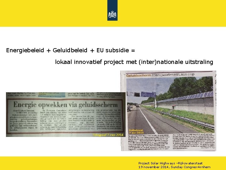 Energiebeleid + Geluidbeleid + EU subsidie = lokaal innovatief project met (inter)nationale uitstraling Project