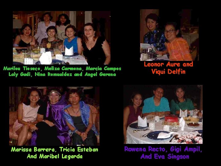 Marilou Tioseco, Meliza Carmona, Marcia Campos Laly Gadi, Nina Romualdez and Angel Gerena Marissa