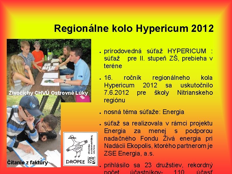 Regionálne kolo Hypericum 2012 ● ● Živočíchy CHVÚ Ostrovné Lúky ● ● Čítanie z