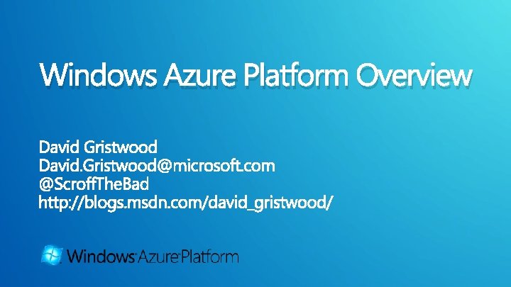 Windows Azure Platform Overview 