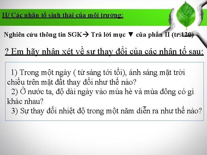 II/ Các nhân tố sinh thái của môi trường: Nghiên cứu thông tin SGK