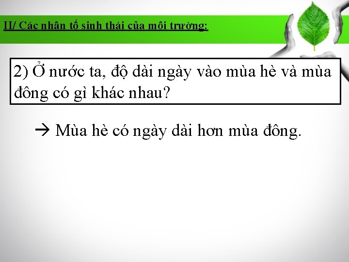 II/ Các nhân tố sinh thái của môi trường: 2) Ở nước ta, độ