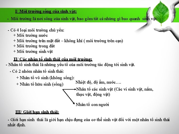 I/ Môi trường sống của sinh vật: - Môi trường là nơi sống của