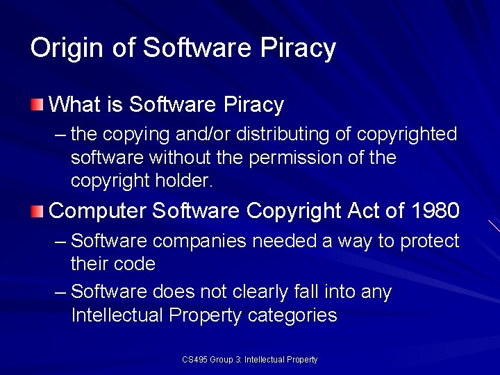 Origin of Software Piracy What is Software Piracy – the copying and/or distributing of