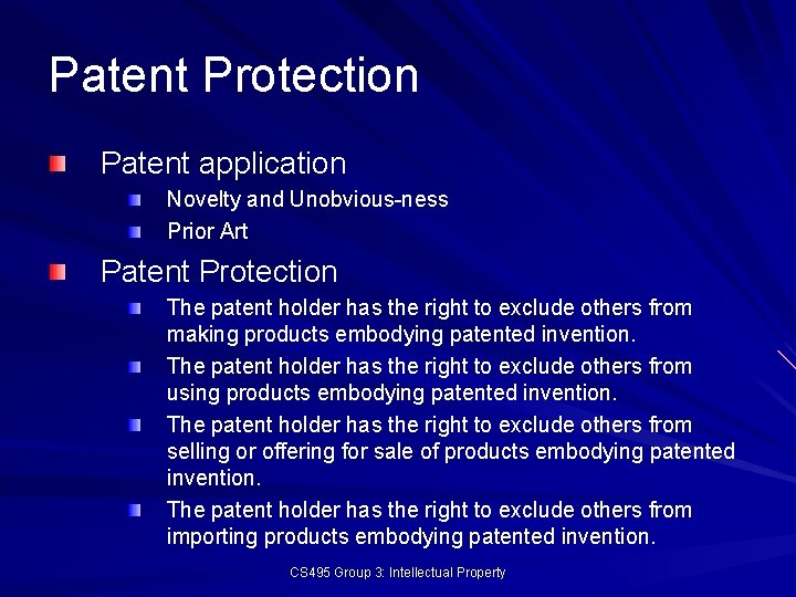 Patent Protection Patent application Novelty and Unobvious-ness Prior Art Patent Protection The patent holder