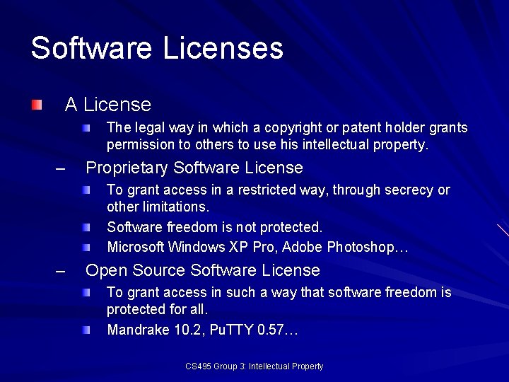 Software Licenses A License The legal way in which a copyright or patent holder