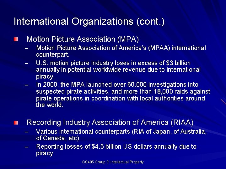 International Organizations (cont. ) Motion Picture Association (MPA) – – – Motion Picture Association