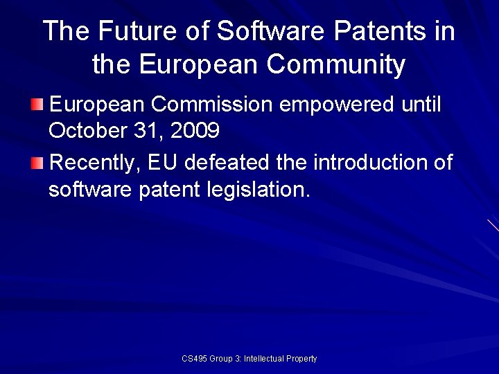 The Future of Software Patents in the European Community European Commission empowered until October