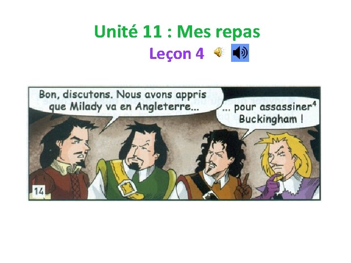 Unité 11 : Mes repas Leçon 4 